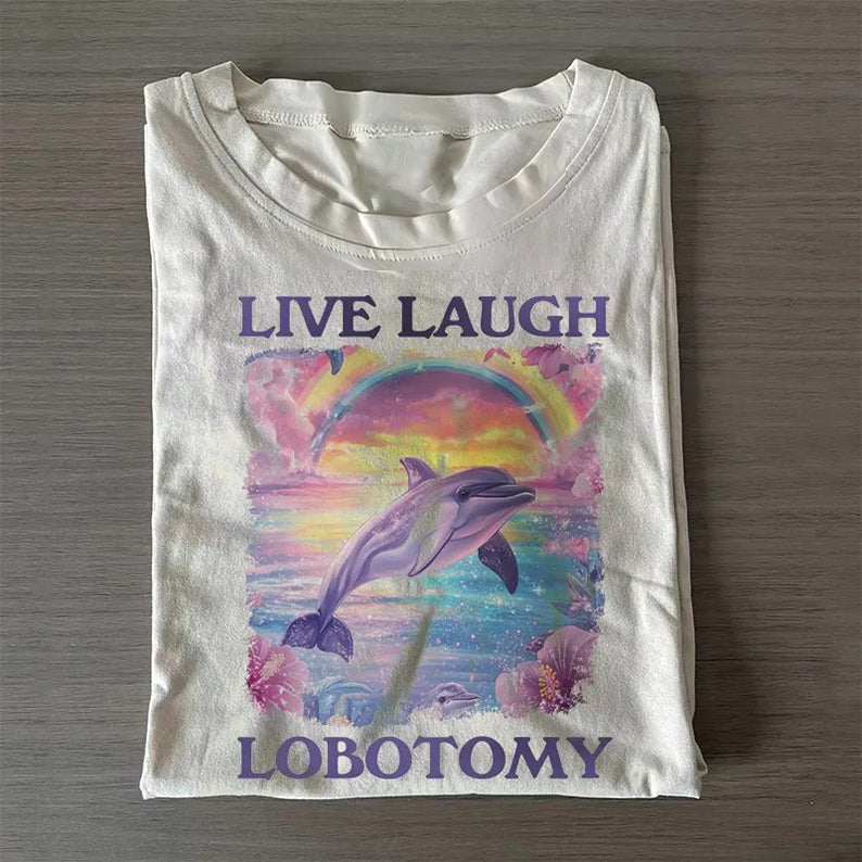 live laugh lobotomy T-shirt