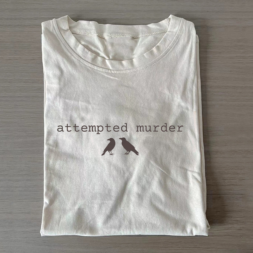 Funny Attempted Murder Crow T-shirt