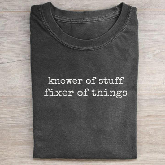 Knower of Stuff • Fixer of Things T-shirt