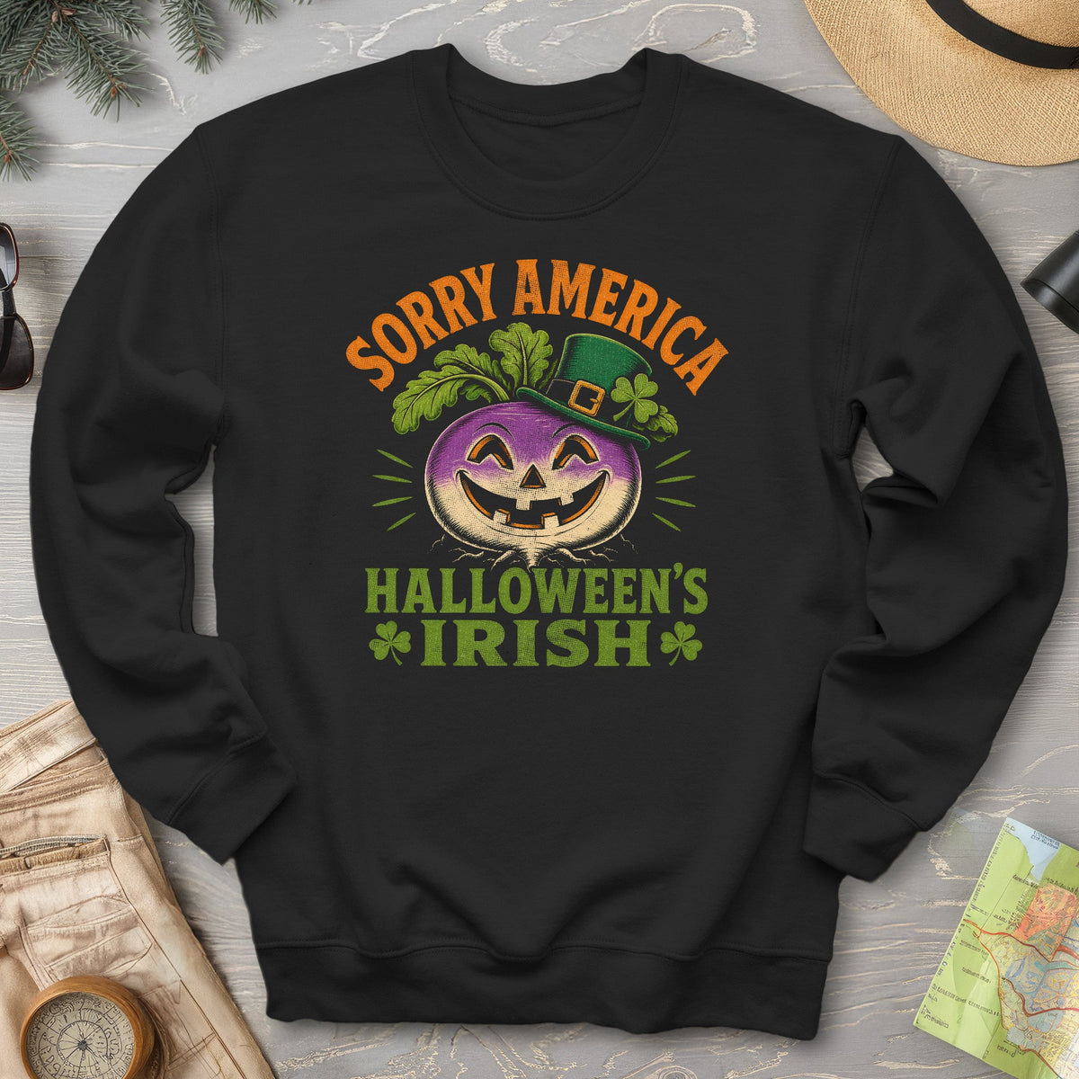 Sorry Halloween's Irish Sweatshirt