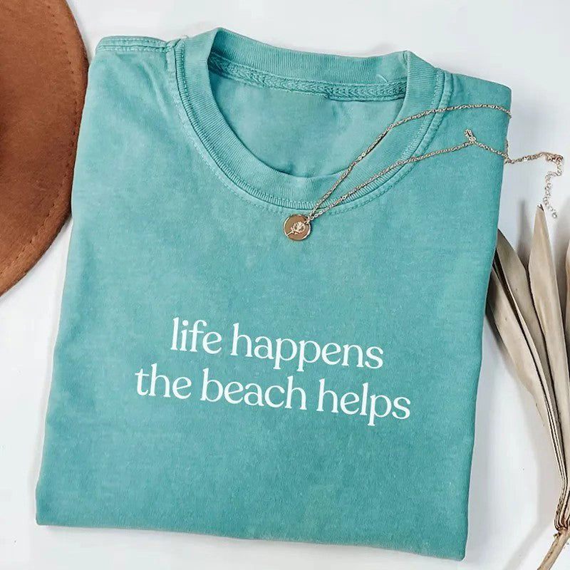 Life Happens The Beach Helps T-shirt