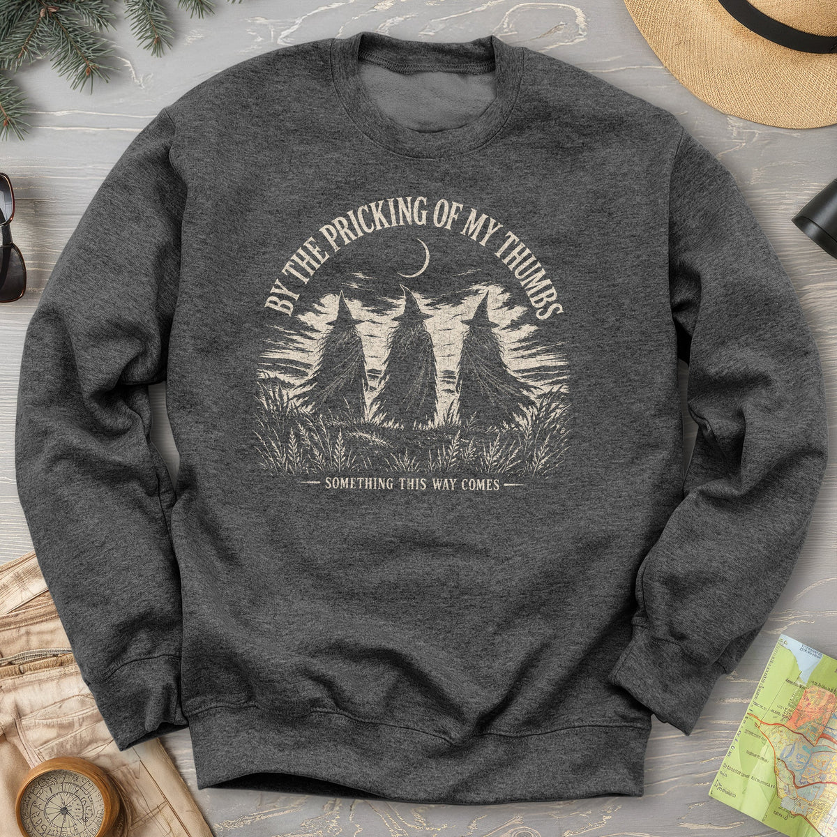 Pricking of My Thumbs Macbeth Sweatshirt